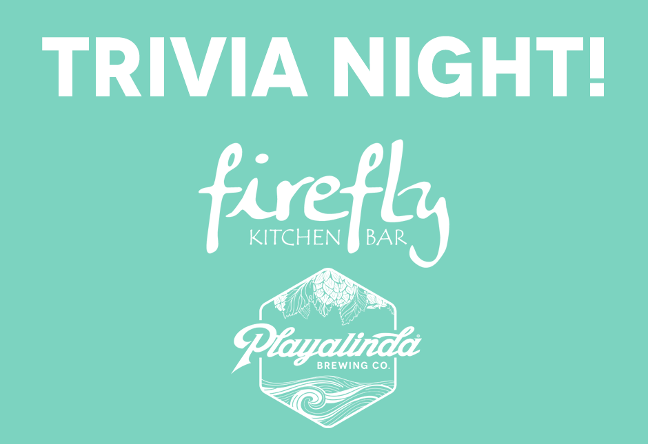 Trivia with Playalinda Brewing Co. and Firefly Kitchen & Bar